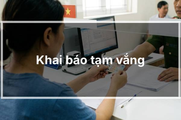 Khai báo tạm vắng